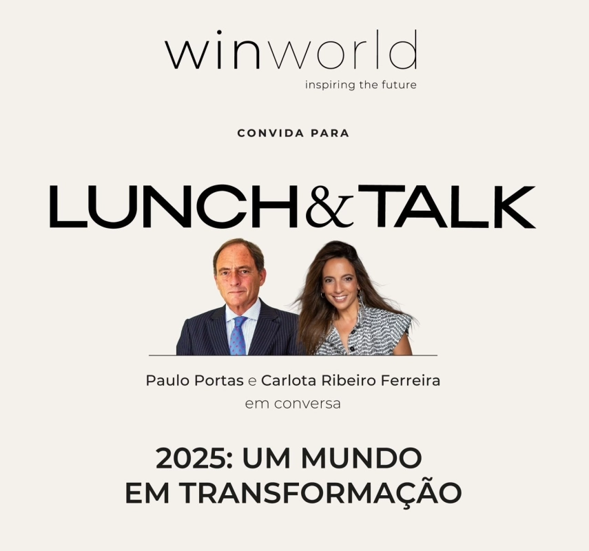 Lunch & Talk - 2025: A changing world with Paulo Portas and Carlota Ribeiro Ferreira